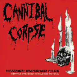 Hammer Smashed Face - Single - Cannibal Corpse