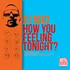 How You Feeling Tonight? - Single album lyrics, reviews, download