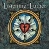 Listening to Luther