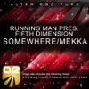 Somewhere / Mekka (& Running Man & Fifth Dimension Presents) - EP