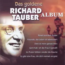 Das Goldene Richard Tauber Album - Richard Tauber Das Goldene Richard Tauber Album - Richard Tauber