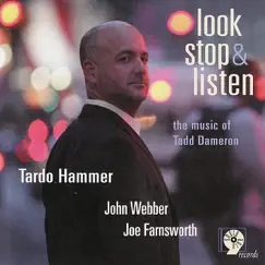 Look, Stop & Listen - The Music of Tadd Dameron by Tardo Hammer album reviews, ratings, credits