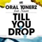 Till You Drop (Favretto and Battini Remix) - Oral Tunerz lyrics