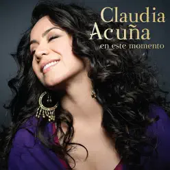 En Este Momento - Claudia Acuña En Este Momento - Claudia Acuña