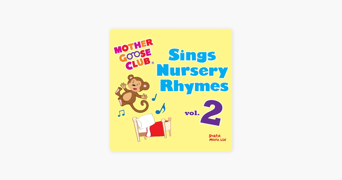 ‎Mother Goose Club Sings Nursery Rhymes, Vol. 2 by Mother Goose Club on ...