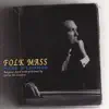 Folk Mass album lyrics, reviews, download