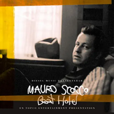 Beat Hotel - Mauro Scocco Beat Hotel - Mauro Scocco