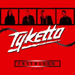 Faithless - Single - Tyketto Faithless - Single - Tyketto
