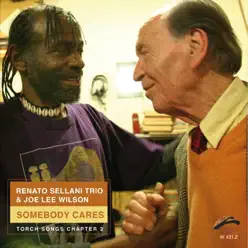 Somebody Cares - Renato Sellani Somebody Cares - Renato Sellani