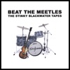 Beat the Meetles; the Stinky Blackwater Tapes