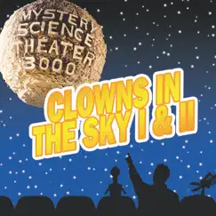 Clowns In the Sky I & II by Mystery Science Theater 3000 album reviews, ratings, credits