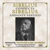 Sibelius Conducts Sibelius: Andante Festivo, 2010