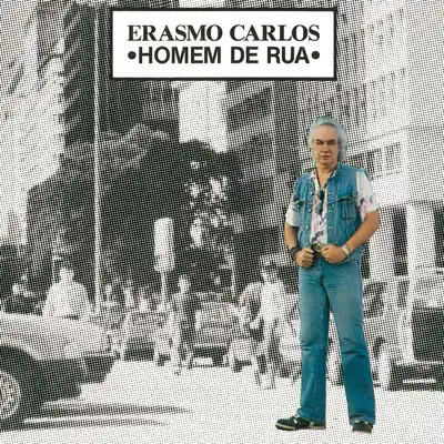Homem de Rua - Erasmo Carlos
