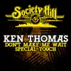 Don't Make Me Wait / Special Touch - Single album lyrics, reviews, download