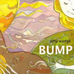 Bump by Amy Wadge album reviews, ratings, credits