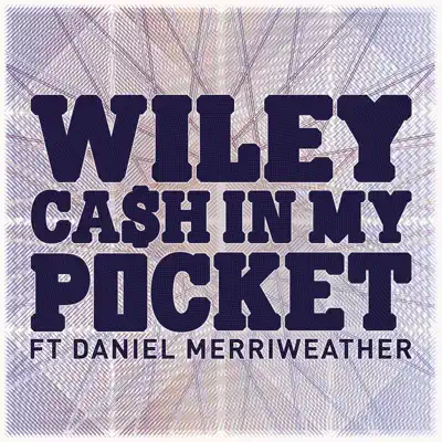 Cash In My Pocket (feat. Daniel Merriweather) - EP - Wiley
