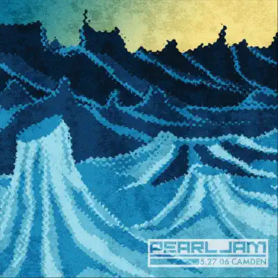 Live In Camden 05.27.2006 - Pearl Jam