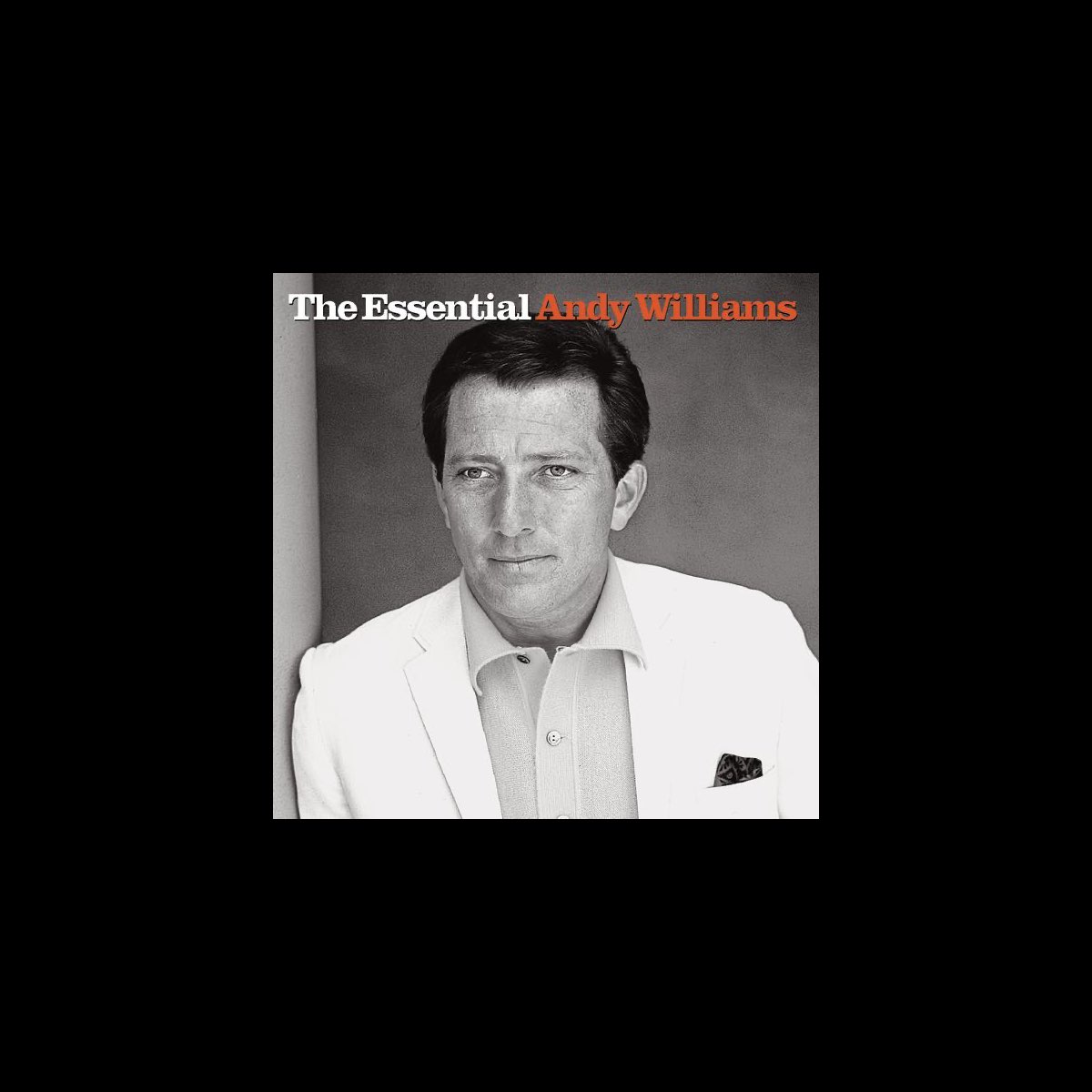 アンディ ウィリアムスの The Essential Andy Williams をapple Musicで