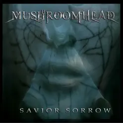 Savior Sorrow - Mushroomhead