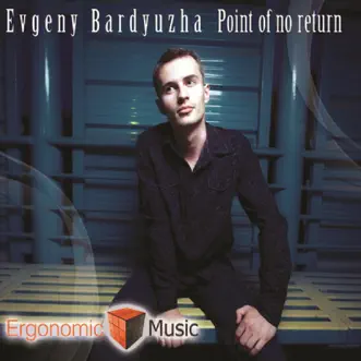 Point of No Return by Evgeny Bardyuzha album reviews, ratings, credits