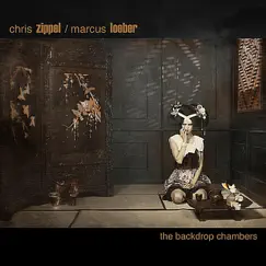 The Backdrop Chambers by Chris Zippel & Marcus Loeber album reviews, ratings, credits