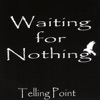 Waiting for Nothing, 2010