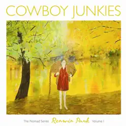 The Nomad Series, Vol. 1 - Renmin Park - Cowboy Junkies