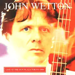 Live At the Sunset Plaza Tokyo 1999 - John Wetton
