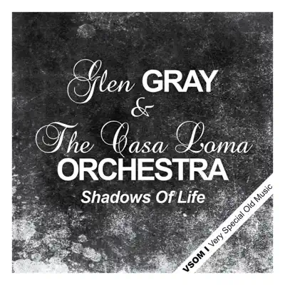 Shadows of Love - Glen Gray