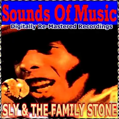 Sounds Of Music pres. Sly & The Family Stone (Digitally Re-Mastered Recordings) - Sly & The Family Stone