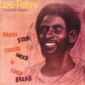 "Lee Perry ""the Upsetter" Presents Roast Fish Collie Weed & Corn Bread