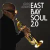 East Bay Soul 2.0 album lyrics, reviews, download