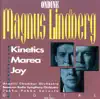 Lindberg: Kinetics - Marea - Joy album lyrics, reviews, download