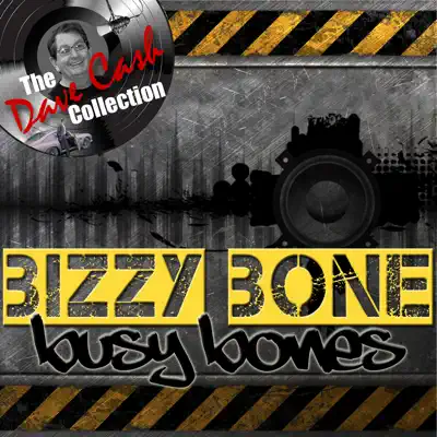Busy Bones (The Dave Cash Collection) - Bizzy Bone