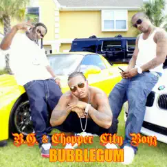 Bubblegum - Single by B.G. & Chopper City Boyz album reviews, ratings, credits
