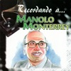 Recordando a... Manolo Monterrey