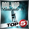 Top 5: Doo-Wop Ballads, Vol. 1 - EP, 2010
