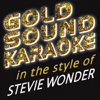 I Just Called To Say I Love You (Karaoke Version) [in the Style of Stevie Wonder] - Goldsound Karaoke
