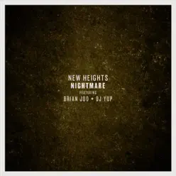 Nightmare (feat. Brian Joo & DJ Yup) - Single - New Heights Nightmare (feat. Brian Joo & DJ Yup) - Single - New Heights