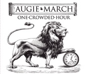 Augie March - One Crowded Hour