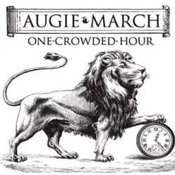 One Crowded Hour - EP - Augie March One Crowded Hour - EP - Augie March