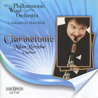 Clarinetonic by Philharmonic Wind Orchestra, Milan Rericha & Marc Reift album reviews, ratings, credits