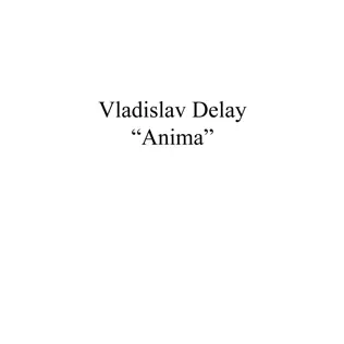 Album herunterladen Vladislav Delay - Anima