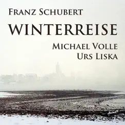 Schubert: Winterreise by Michael Volle & Urs Liska album reviews, ratings, credits