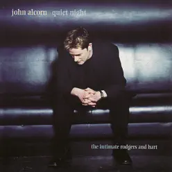 Quiet Night (The Intimate Rodgers and Hart) - John Alcorn