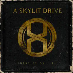 Identity On Fire - A Skylit Drive