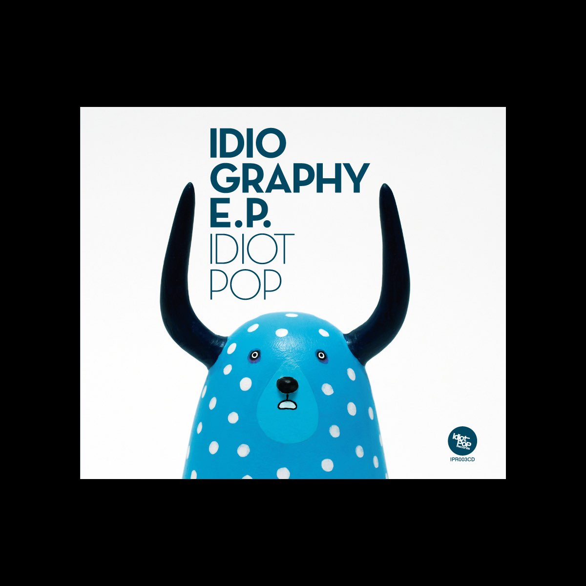 ‎Idiography E.P by Idiot Pop on Apple Music