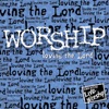 Worship - Loving the Lord