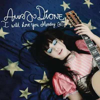 I Will Love You Monday (365) - Single - Aura Dione