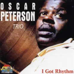 I Got Rhythm - Oscar Peterson Trio I Got Rhythm - Oscar Peterson Trio